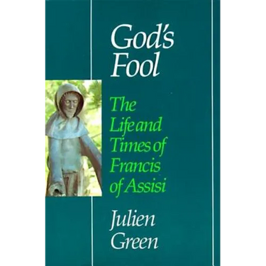 God's Fool: The Life of Francis of Assisi
