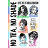 No Tea, No Shade: Life as a Drag Queen