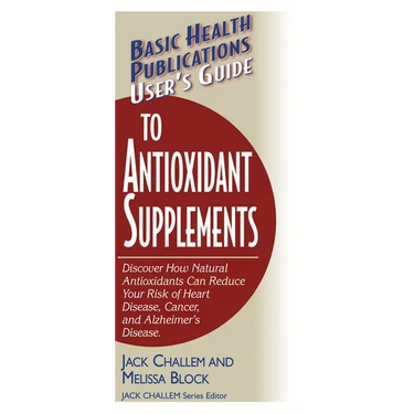 User's Guide to Antioxidant Supplements
