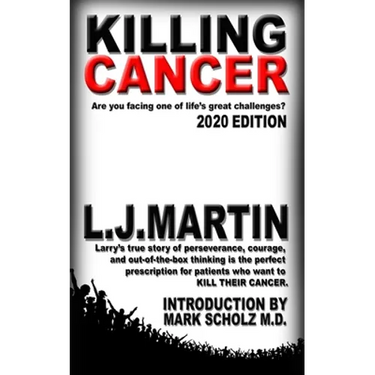Killing Cancer: One man's journey down the cancer trail...twice.