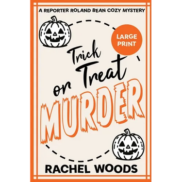 Trick or Treat Murder: Large Print Edition