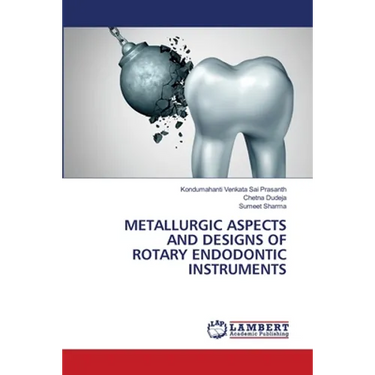 Metallurgic Aspects and Designs of Rotary Endodontic Instruments