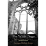 The White Nuns: Cistercian Abbeys for Women in Medieval France