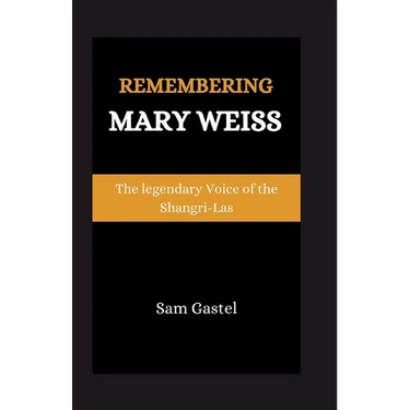 Remembering Mary Weiss: The Legendary Voice of Shangri-Las