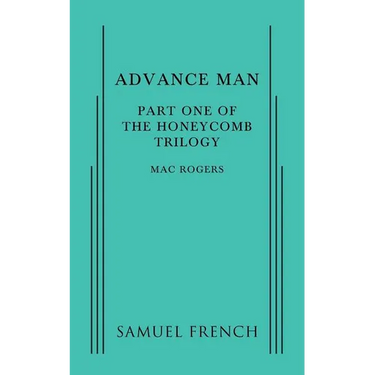 Advance Man: Part One of the Honeycomb Trilogy