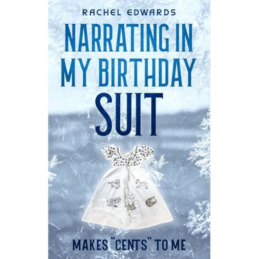 Narrating In My Birthday Suit: Makes "Cents" To Me