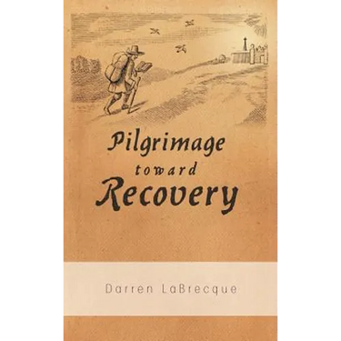 Pilgrimage Toward Recovery