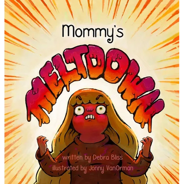 Mommy's Meltdown