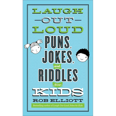 Laugh-Out-Loud Puns, Jokes, and Riddles for Kids