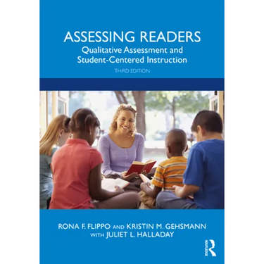Assessing Readers: Qualitative Assessment and Student-Centered Instruction