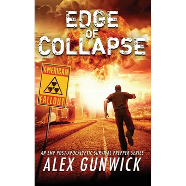 Edge of Collapse: An EMP Post-Apocalyptic Survival Prepper Series