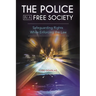The Police in a Free Society: Safeguarding Rights While Enforcing the Law