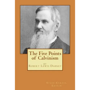 The Five Points of Calvinism