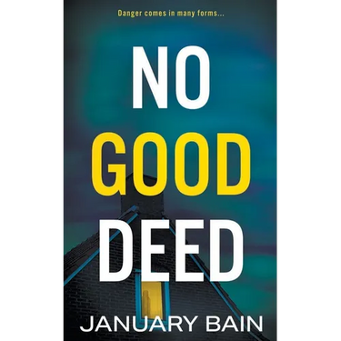 No Good Deed: A Psychological Thriller