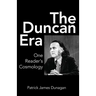 The Duncan Era: One Reader's Cosmology