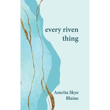 every riven thing