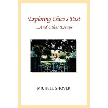Exploring Chico's Past and Other Essays