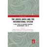 The Greek Junta and the International System: A Case Study of Southern European Dictatorships, 1967-74