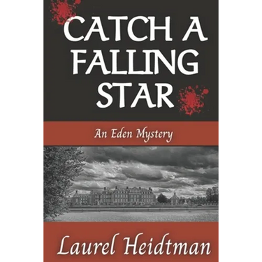 Catch A Falling Star (An Eden Mystery)