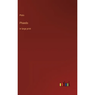 Phaedo: in large print