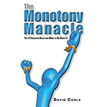 The Monotony Manacle: The #1 Incentive Killer and What to Do About