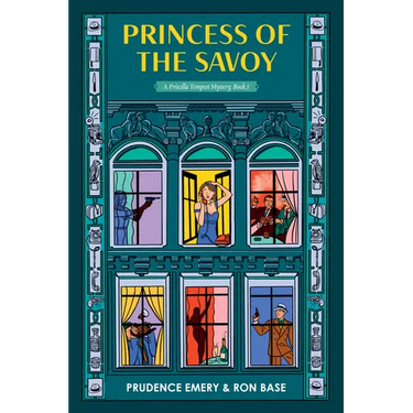 Princess of the Savoy: A Priscilla Tempest Mystery, Book 3