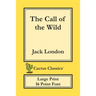 The Call of the Wild (Cactus Classics Large Print): 16 Point Font; Large Text; Large Type