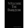 Welcome the Darkness