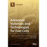 Advanced Materials and Technologies for Fuel Cells