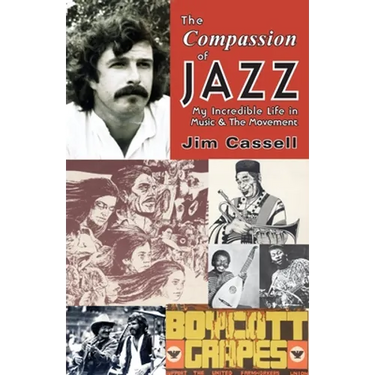 The Compassion of Jazz: My Incredible Life in Music & the Movement