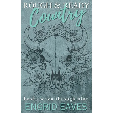 Rough & Ready Country: Books 7-9: Rough & Ready Country