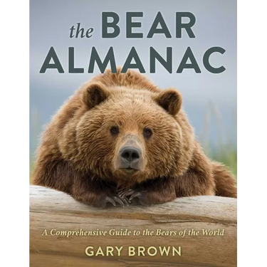 The Bear Almanac: A Comprehensive Guide to the Bears of the World