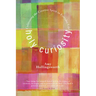 Holy Curiosity: Cultivating the Creative Spirit in Everyday Life