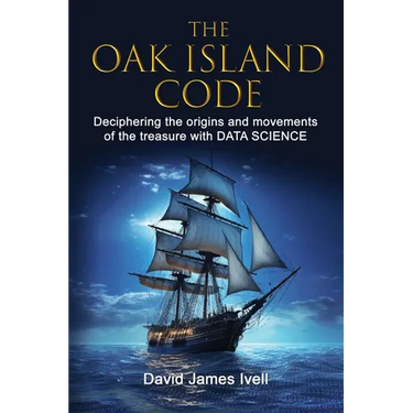 The Oak Island Code: Deciphering the origins and movements of the treasure with data science