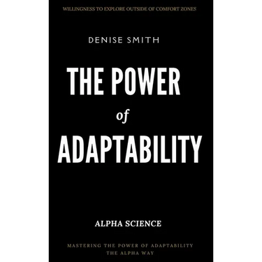 THE POWER of ADAPTABILITY: Thriving in a Changing World