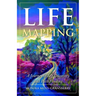 Life Mapping: A Journey of Self Discovery and Path Finding