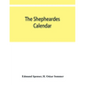 The shepheardes calendar; the original edition of 1579 in photographic facsimile with an introduction