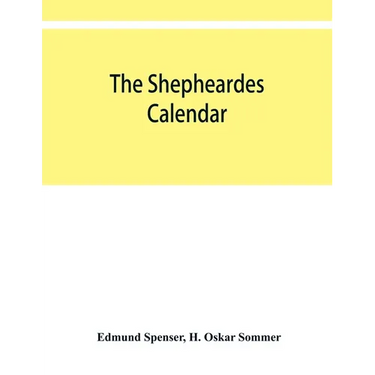 The shepheardes calendar; the original edition of 1579 in photographic facsimile with an introduction