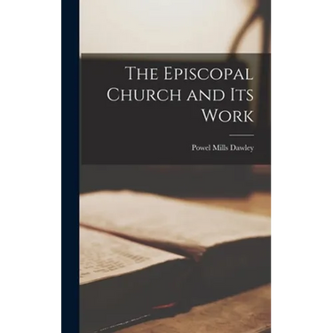 The Episcopal Church and Its Work
