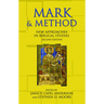 Mark and Method: New Approaches in Biblical Studies, Second Edition