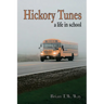 Hickory Tunes: a life in school