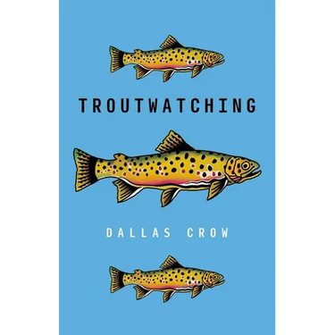 Troutwatching