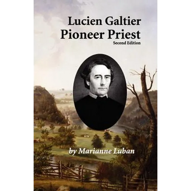Lucien Galtier-Pioneer Priest, Second Edition
