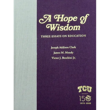 A Hope of Wisdom: Three Essays on Education