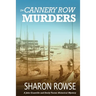 The Cannery Row Murders: A John Granville & Emily Turner Historical Mystery