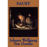Faust: A Dramatic Poem of Ambition, Temptation, and the Human Soul