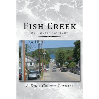 Fish Creek: A Door County Thriller