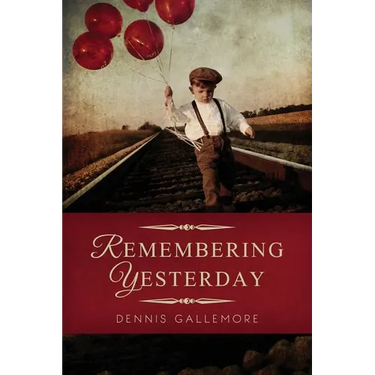 Remembering Yesterday: A Collection of Christian Short Stories
