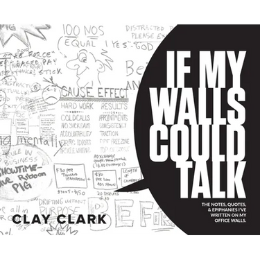 If My Walls Could Talk: The Notes, Quotes, & Epiphanies I've Written On My Office Walls