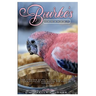 Bourke's Parakeet: The complete guide to caring for, training, and enjoying your gentle and amazing companion